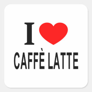 I ❤️ CAFFÈ LATTE I LIEBE CAFFÈ LATTE I HEART CAFFÈ QUADRATISCHER AUFKLEBER