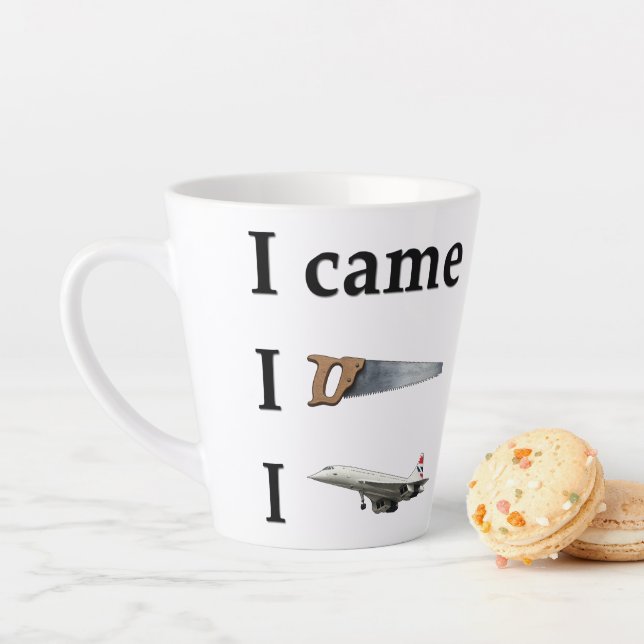 I Came, I Saw, I… Milchtasse (Beispiel)