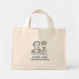 "I Came. I Saw. I Overanalyzed." Caesar Tote Mini Stoffbeutel