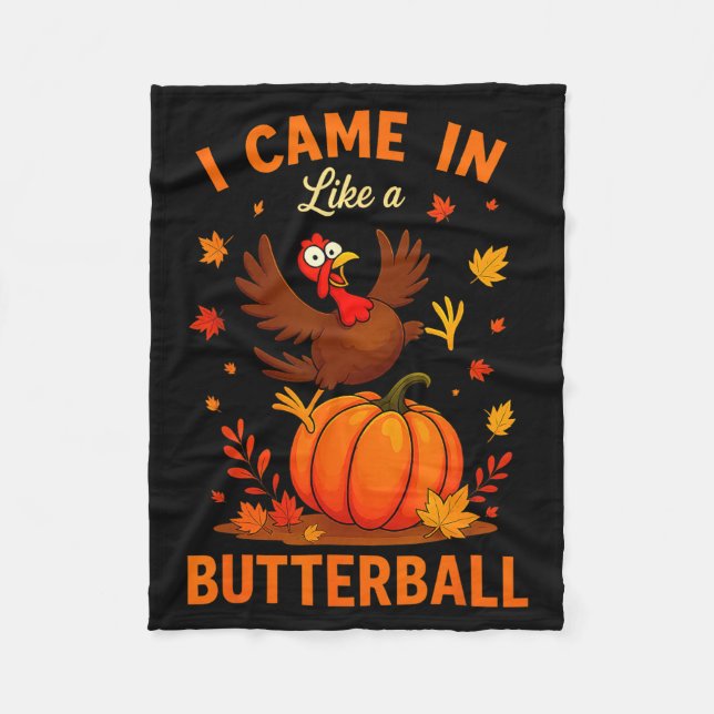 I Came In Like A Butterball Funny Thanksgiving Fam Fleecedecke (Vorderseite)