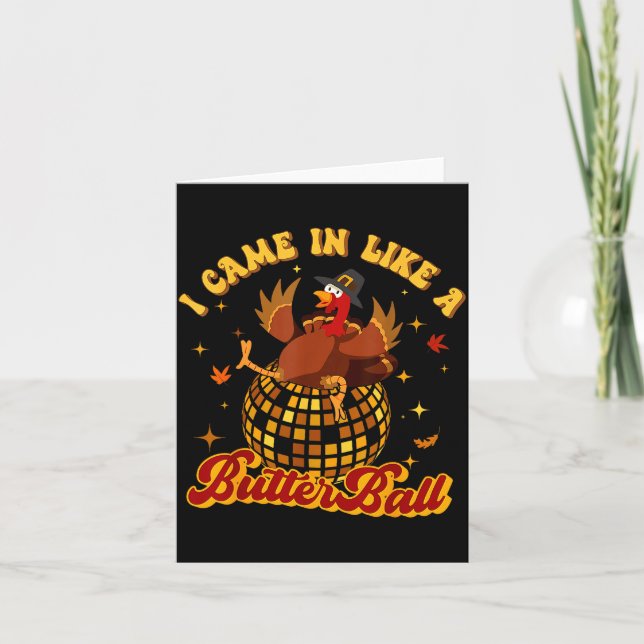 I Came In Like A Butterball Turkey Thanksgiving Di Karte (Vorderseite)