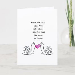 “I Can Be True With You” Romantic Snail Card Feiertagskarte