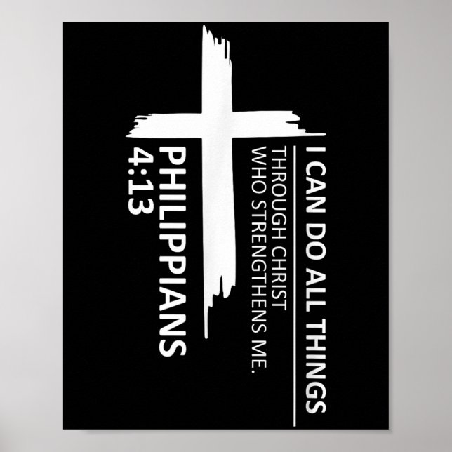 I Can Do All Things Philipans 4_13 Insrational Fai Poster (Vorne)
