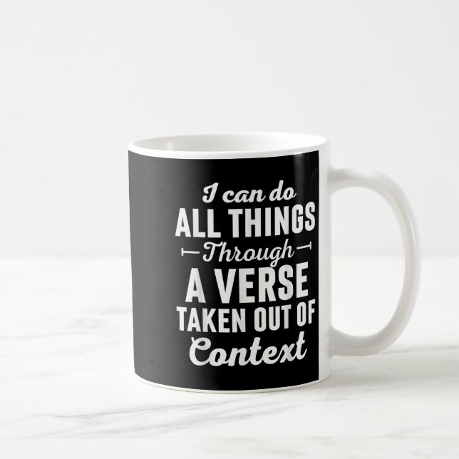 I Can Do All Things Through A Verse Taken Out Of C Kaffeetasse (Rechts)