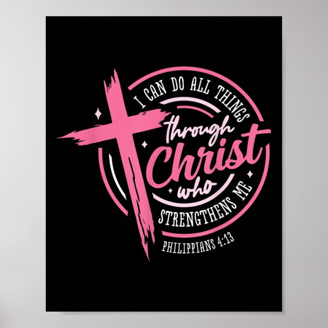 I Can Do All Things Through Christ Breast Cancer A Poster (Vorne)