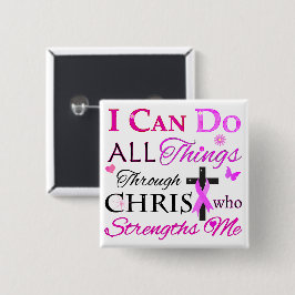 I CAN DO ALL Things Through CHRIST Button