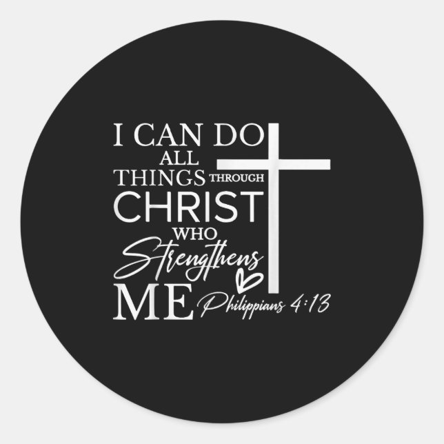 I Can Do All Things Through Christ Christian Faith Runder Aufkleber (Vorderseite)