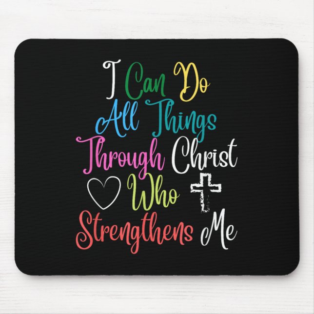 I Can Do All Things Through Christ Philipans 4_13  Mousepad (Vorne)