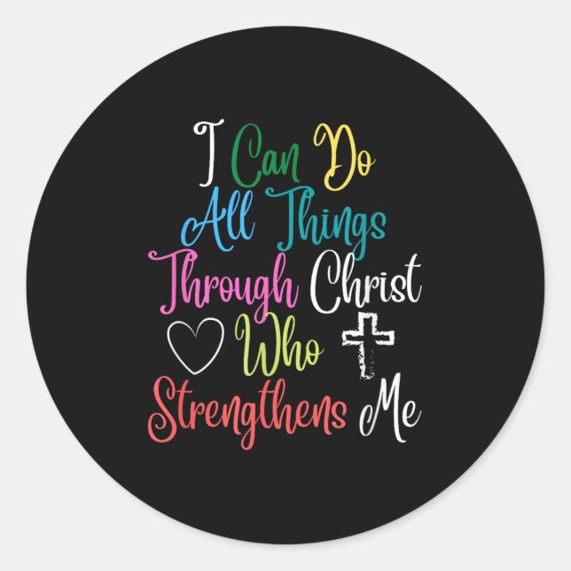 I Can Do All Things Through Christ Philipans 4_13  Runder Aufkleber (Vorderseite)
