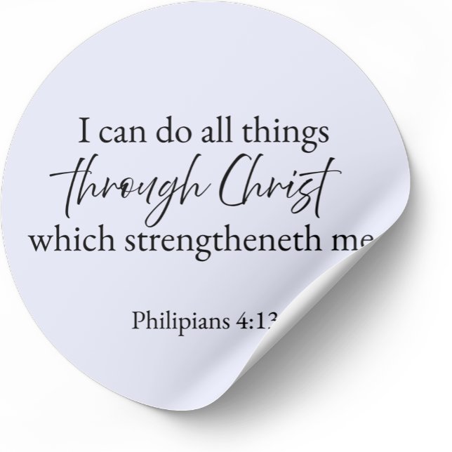 I Can Do All Things Through Christ – Philippians  Runder Aufkleber (Von Creator hochgeladen)