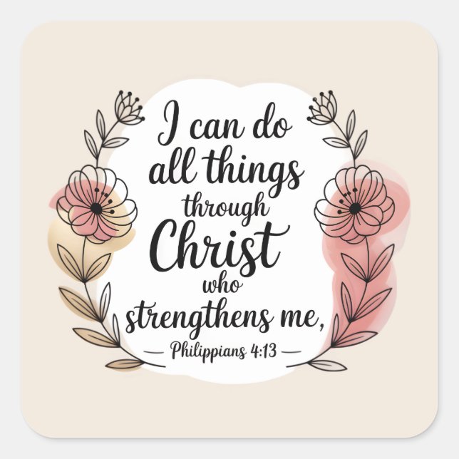 I can do all things through Christ Quadratischer Aufkleber (Vorderseite)