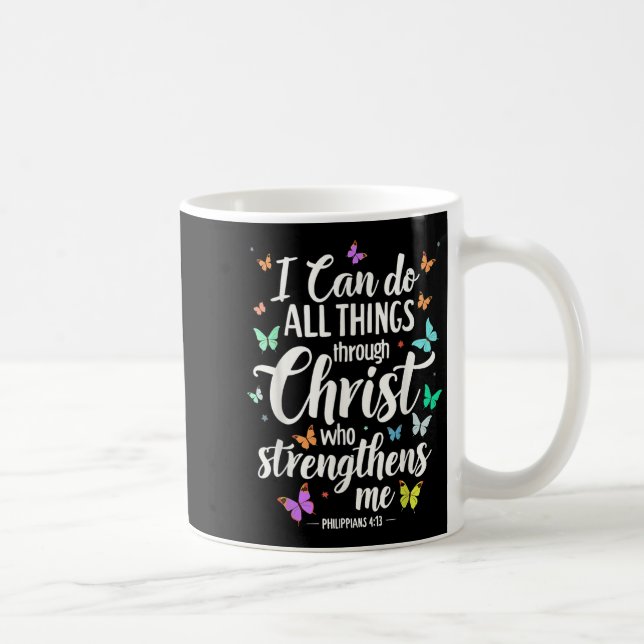 I Can Do All Things Through Christ Who Strengthens Kaffeetasse (Rechts)
