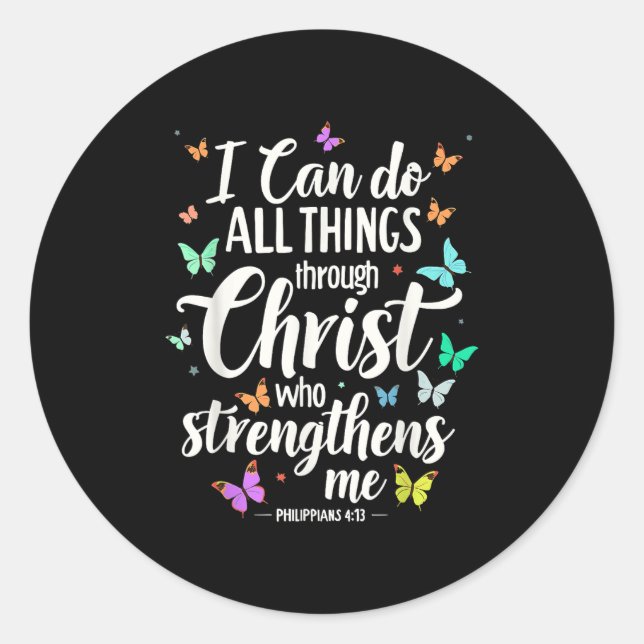 I Can Do All Things Through Christ Who Strengthens Runder Aufkleber (Vorderseite)