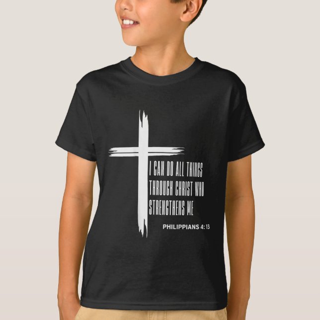 I Can Do All Things Through Christ Who Strengthens T-Shirt (Vorderseite)
