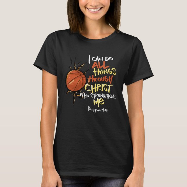 I Can do all things through Christ who strengthens T-Shirt (Vorderseite)