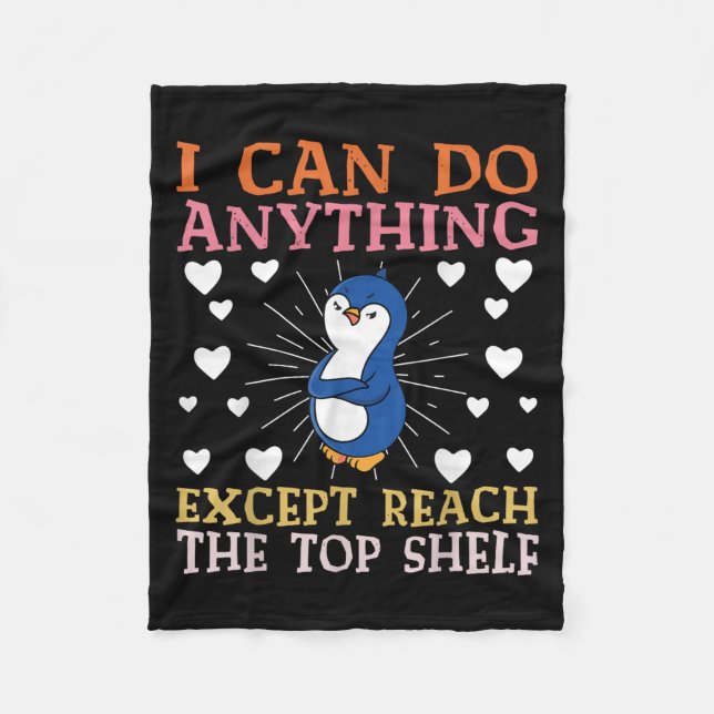 I Can Do Anything Except Reach The Top Shelf Short Fleecedecke (Vorderseite)