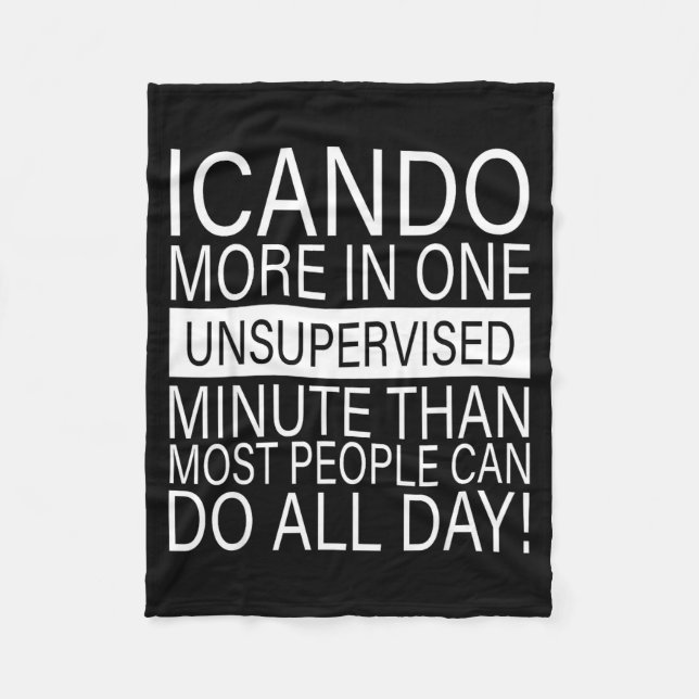 I Can Do More In One Unsupervised Minute Than Most Fleecedecke (Vorderseite)