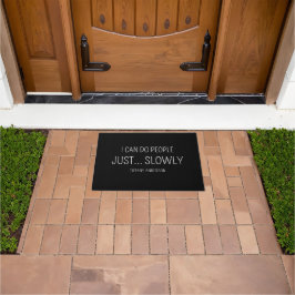 I can do people Just Slowly Funny Introvert Fußmatte