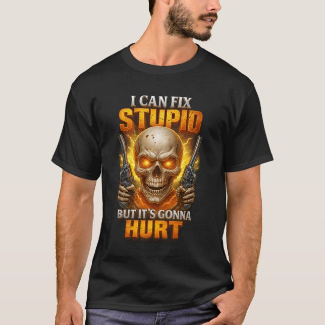 I Can Fix Stupid But It_s Gonna Hurt Devil Skull W T-Shirt (Vorderseite)