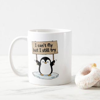 “I can’t fly but I still try” cute penguin Kaffeetasse