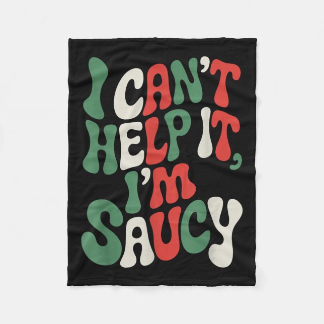 I Can’t Help It I’m Saucy, Pasta Lover Italian Spa Fleecedecke (Vorderseite)