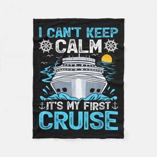 I Can’t Keep Calm It’s My First Cruise Cruising  Fleecedecke (Vorderseite)