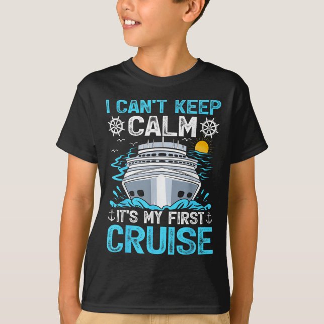 I Can’t Keep Calm It’s My First Cruise Cruising  T-Shirt (Vorderseite)