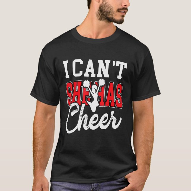 I Can t She Has Cheer  Cheerleading Mom Dad T-Shirt (Vorderseite)