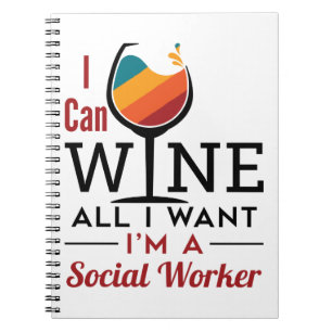 I Can Wine All I Want I'm A Social Worker Notizblock