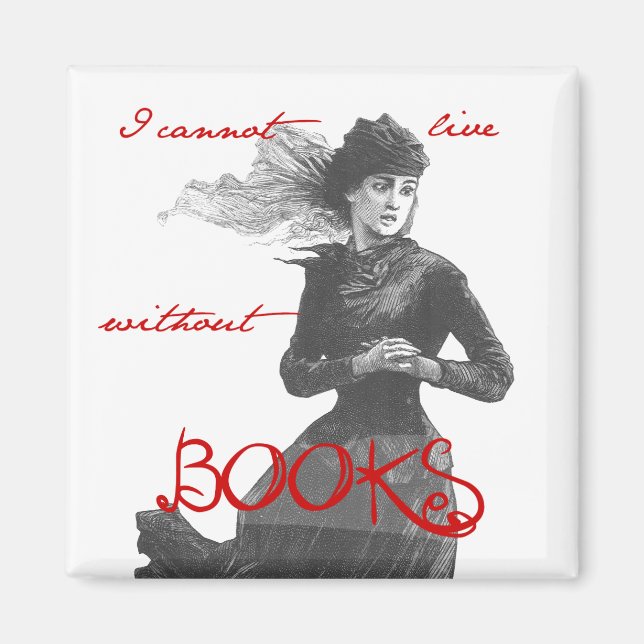 I Cannot Live Without Books Magnet (Vorne)