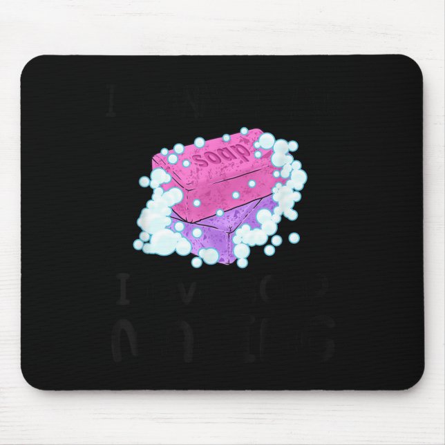 I Cannot Lye I Love Soap Making Homemade Soap Make Mousepad (Vorne)