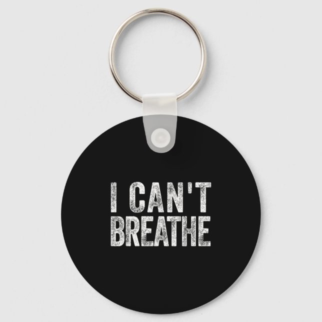 I Cant Breathe Black Lives Pride African Protest B Schlüsselanhänger (Vorderseite)