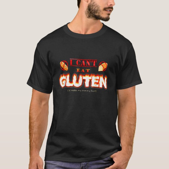 I Cant Eat Gluten It Makes My Tummy Hurt T-Shirt (Vorderseite)