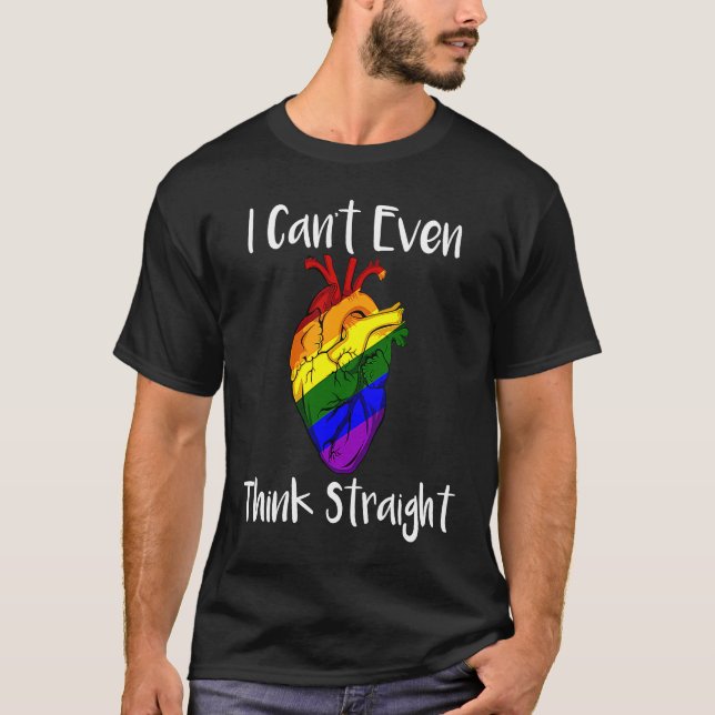 I Cant Even Think Straight LGBT Pride Gay Lesbian  T-Shirt (Vorderseite)