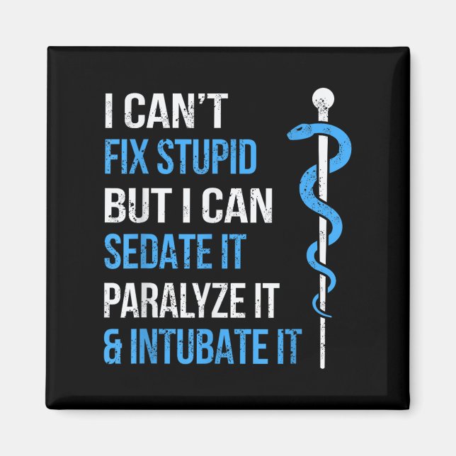 I Cant Fix Stud But I Can Sedate It Sarcasm Ems Me Magnet (Vorne)