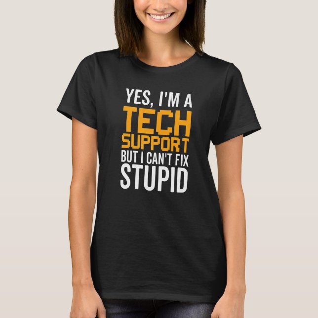 I Can't Fix Stupid - Funny Tech Support Premium_1 T-Shirt (Vorderseite)