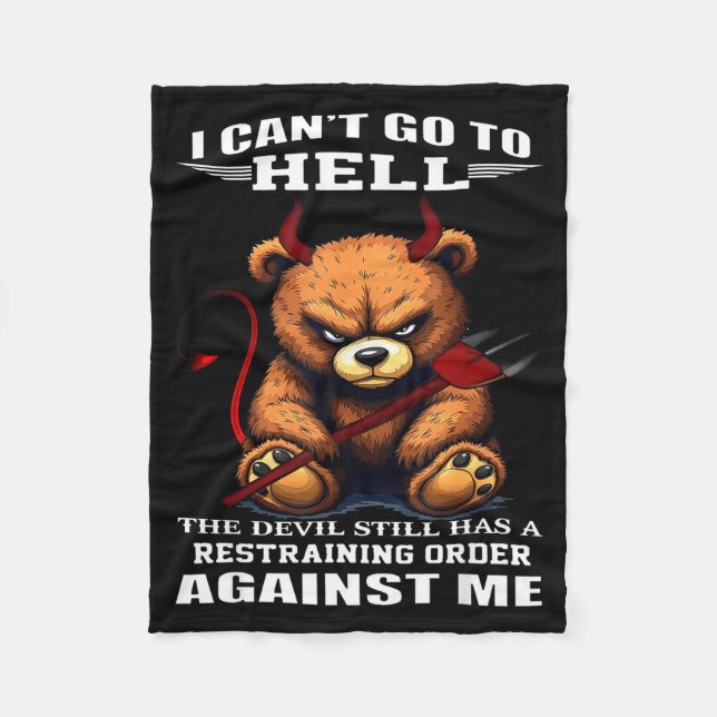I Can't Go To Hell The Devil Still Has A Restraini Fleecedecke (Vorderseite)