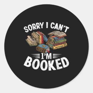 I Cant Im buchte Funny Book Lover Sarcasm Runder Aufkleber