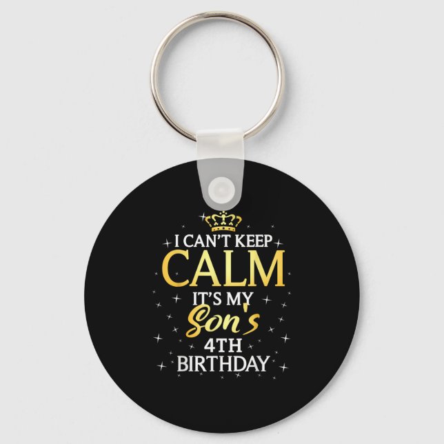 I Cant Keep Calm Its My Son 4th Birthday Party  Schlüsselanhänger (Vorderseite)
