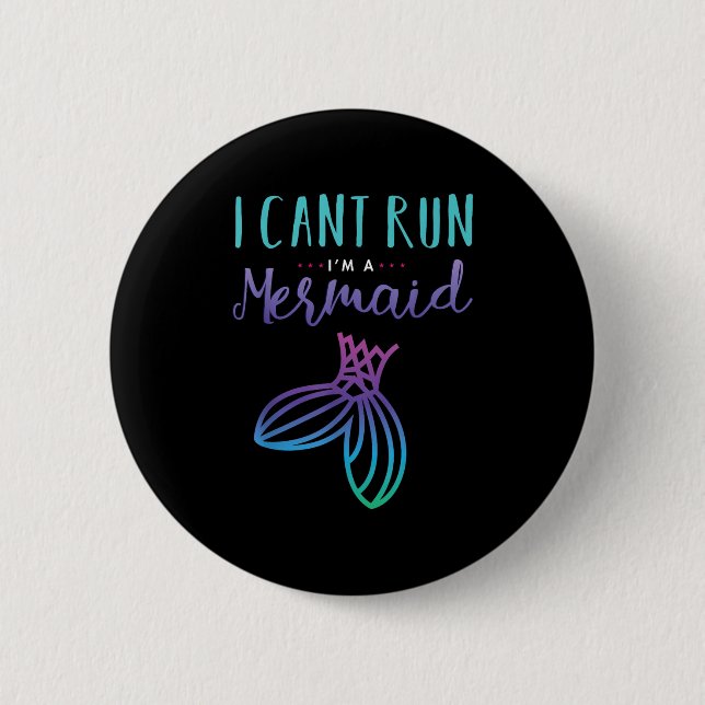 I Can't Run, I'm A Mermaid Funny Cute Shirt  Button (Vorderseite)