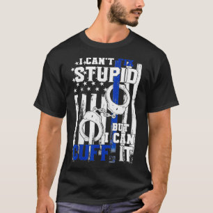I Canx27t Fix aber Cuff It Funny Handschellen Poli T-Shirt