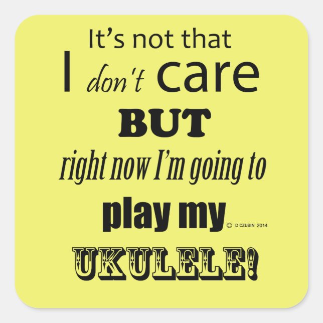 I Care Ukulele Square Sticker (Vorderseite)