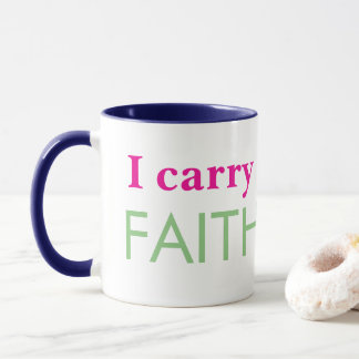 "I Carry Faith" Tasse