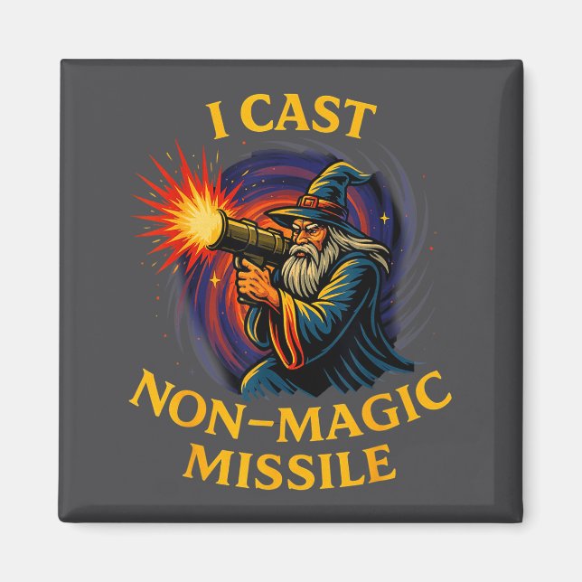 I Cast Non-magic Missile Funny Wizard Parody Meme  Magnet (Vorne)