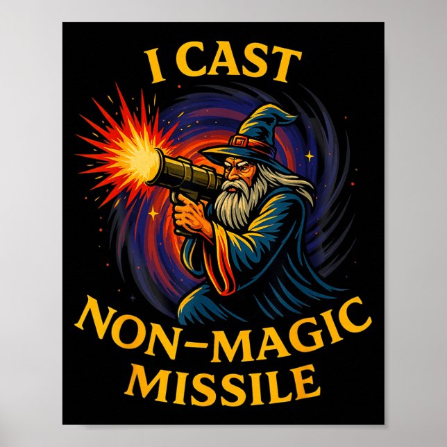 I Cast Non-magic Missile Funny Wizard Parody Meme  Poster (Vorne)