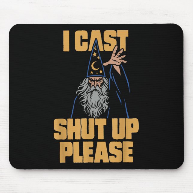 I Cast Shup Bitte Wizard Funny Meme Spaß Mousepad (Vorne)