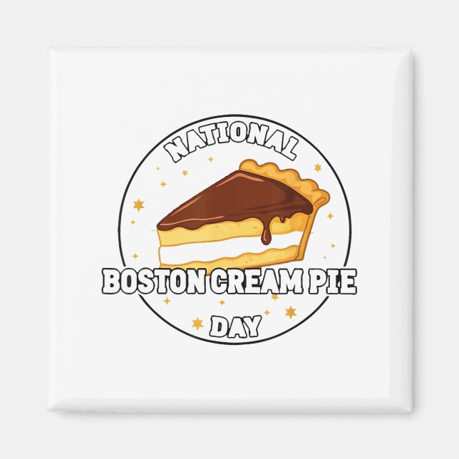 I Celebrate National Boston Cream E Day Food Cake  Magnet (Vorne)