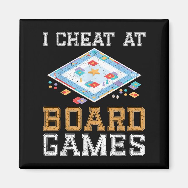 I Cheat at Board Spiel Funny Host Gewinner Cheater Magnet (Vorne)