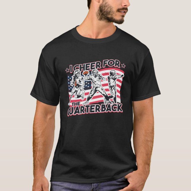 I Cheer for the Quarterback T-Shirt (Vorderseite)