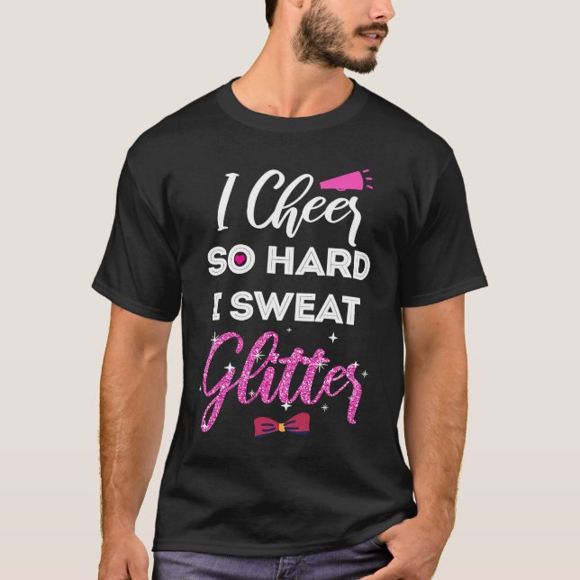 I Cheer So Hard I Sweat Glitter Cheerleader Girls (Devant)